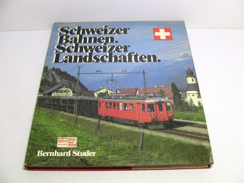 Schweizer Bahnen. Schweizer Landschaften